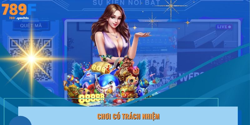 Chơi có trách nhiệm