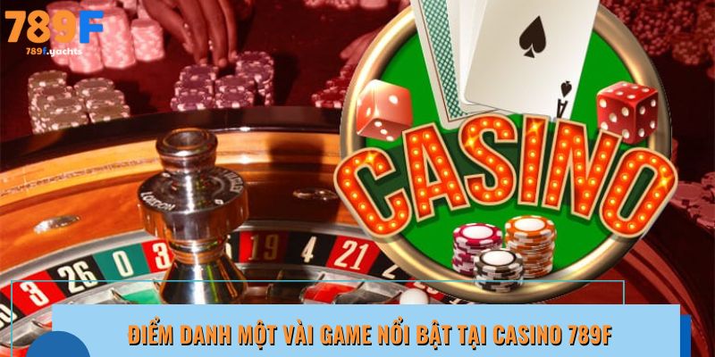 Điểm danh loạt game đỉnh cao được yêu thích nhất tại sảnh cược 789F