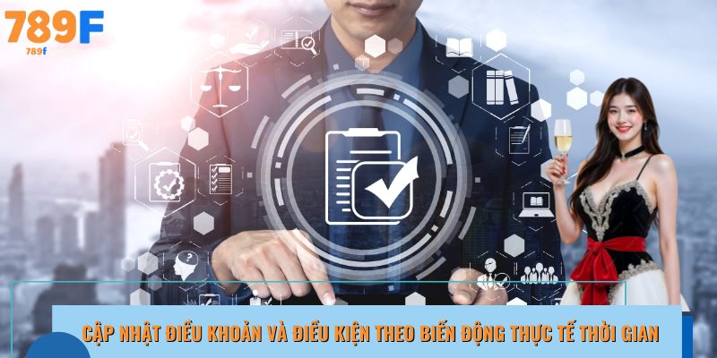 Điều khoản và điều kiện được cập nhật theo tình hình thực tế
