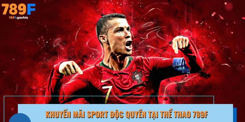 Khuyến mãi sport độc quyền tại thể thao 789F