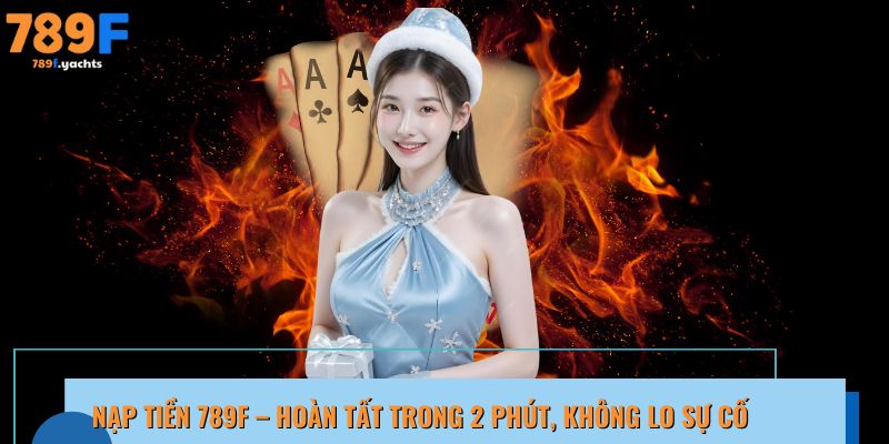 nạp tiền 789F