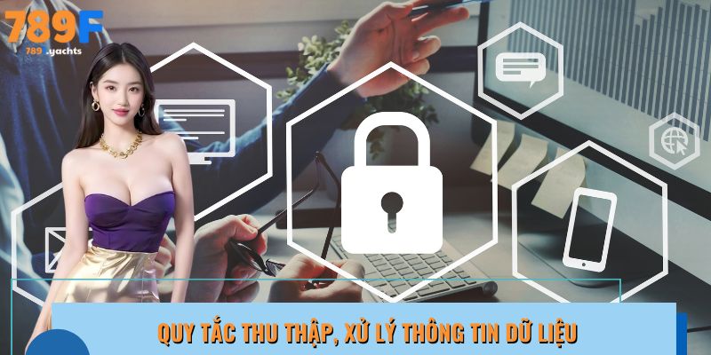 Nguyên tắc xử lý và quản lý dữ liệu một cách an toàn