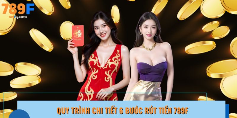 Rút tiền 789F ngay để nhận thưởng trong vòng vài phút!