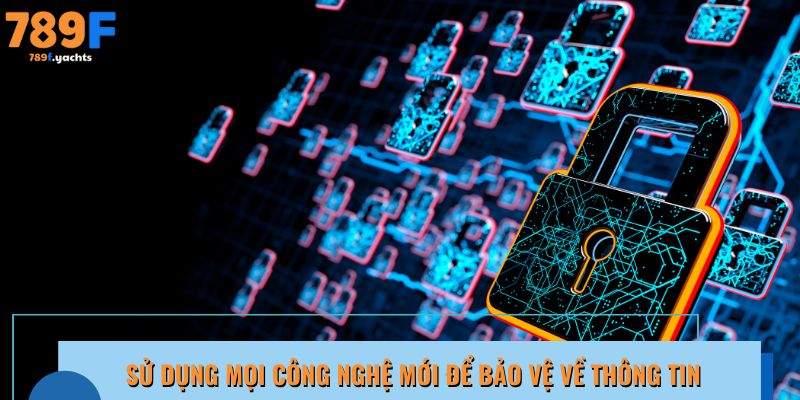 Ứng dụng công nghệ mới đảm bảo an toàn dữ liệu thông tin